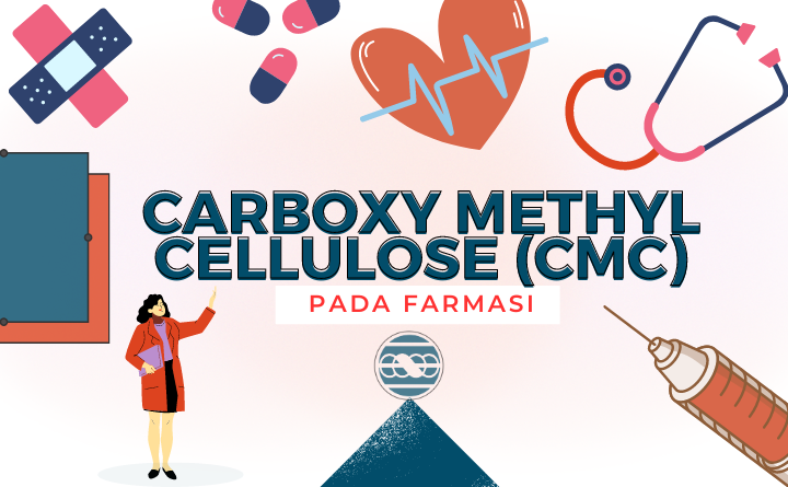 CARBOXYMETHYLCELLULOSE SODIUM / NA CMC Pada Farmasi